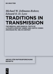 book Traditions in Transmission: The medical and magical texts of a fourth-century Greek and Coptic codex (Michigan Ms. 136) in context