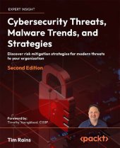 book Cybersecurity Threats, Malware Trends, and Strategies: Discover risk mitigation strategies for modern threats to your organization