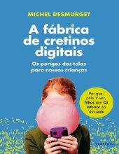 book A fabrica de cretinos digitais