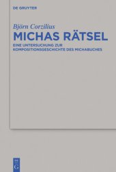 book Michas Ratsel: Eine Untersuchung Zur Kompositionsgeschichte Des Michabuches