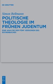 book Politische Theologie im frühen Judentum: Eine Analyse der fünf Versionen des Estherbuches