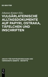 book Vulgärlateinische Alltagsdokumente auf Papyri, Ostraka, Täfelchen und Inschriften