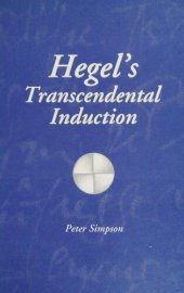 book Hegel's Transcendental Induction (SUNY Series in Hegelian Studies)