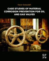 book Case Studies of Material Corrosion Prevention for Oil and Gas Valves