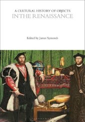 book A Cultural History of Objects in the Renaissance