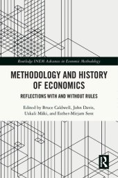 book Methodology and History of Economics: Reflections with and without Rules (Routledge INEM Advances in Economic Methodology)