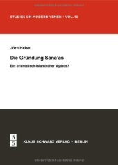 book Die Gründung Sana'as: Ein Orientalisch-Islamischer Mythos?