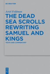 book The Dead Sea Scrolls Rewriting Samuel and Kings: Texts and Commentary