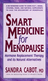 book Smart Medicine for Menopause Hormone Replacement Therapy and Its Natural Alternatives ( Sandra Cabot author of Liver Cleansing Diet  )