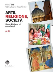 book Arte, religione, società. Corso di italiano L2 per religiosi. Arte, religione, società. Livello A2-B1. Con espansione online