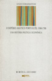 book O Império Asiático Português, 1500-1700: uma História política e económica