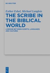 book The Scribe in the Biblical World: A Bridge Between Scripts, Languages and Cultures