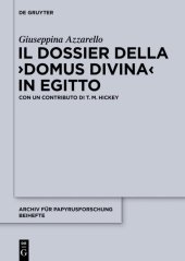 book Il dossier della "domus divina" in Egitto: Archiv Fur Papyrusforschung Und Verwandte Gebiete