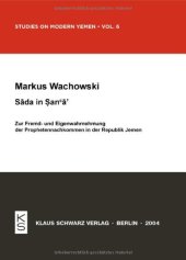 book Sada in Sana'a: Zur Fremd- Und Eigenwahrnehmung Der Prophetennachkommen in Der Republik Jemen