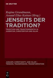 book Jenseits der Tradition?: Tradition und Traditionskritik in Judentum, Christentum und Islam