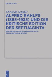 book Alfred Rahlfs (1865-1935) Und Die Kritische Edition Der Septuaginta: Eine Biographisch-Wissenschaftsgeschichtliche Studie