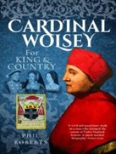 book Cardinal Wolsey: For King and Country