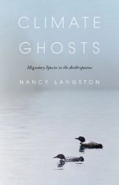 book Climate Ghosts: Migratory Species in the Anthropocene