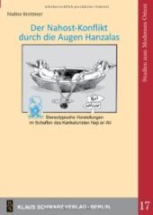 book Der Nahostkonflikt Durch Die Augen Hanzalas: Stereotypische Vorstellungen Im Schaffen Des Karikaturisten Naji Al-'Ali