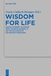 book Wisdom for Life: Essays Offered to Honor Prof. Maurice Gilbert S. J. on the Occasion