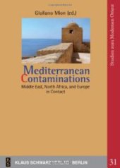 book Mediterranean Contaminations: Middle East, North Africa, and Europe in Contact