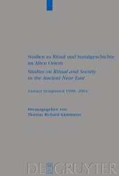 book Studien zu Ritual und Sozialgeschichte im Alten Orient / Studies on Ritual and Society in the Ancient Near East: Tartuer Symposien 1998-2004