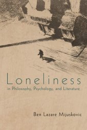 book Loneliness in Philosophy, Psychology, and Literature