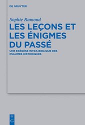 book Les leçons et les énigmes du passé: Une Exégèse Intra-Biblique Des Psaumes Historiques