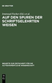 book Auf den Spuren der schriftgelehrten Weisen: Festschrift für Johannes Marböck anlässlich seiner Emeritierung