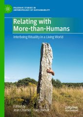 book Relating with More-than-Humans: Interbeing Rituality in a Living World