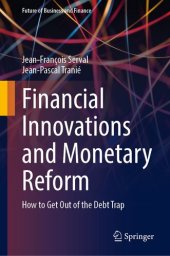 book Financial Innovations and Monetary Reform: How to Get Out of the Debt Trap