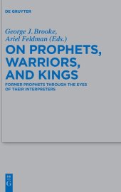 book On Prophets, Warriors, and Kings: Former Prophets Through the Eyes of Their Interpreters