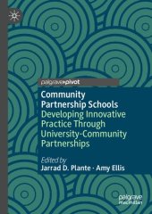 book Community Partnership Schools: Developing Innovative Practice Through University-Community Partnerships