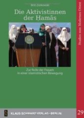 book Die Aktivistinnen Der Ḥamās: Zur Rolle Der Frauen in Einer Islamistischen Bewegung