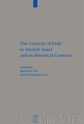 book The Concept of Exile in Ancient Israel and Its Historical Contexts (Beihefte zur Zeitschrift fur die Alttestamentliche Wissenschaft): 404