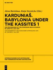 book Karduniaš. Volume 1: Babylonia Under the Kassites: the Proceedings of the Symposium