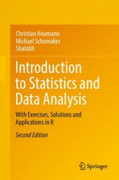 book Introduction to Statistics and Data Analysis: With Exercises, Solutions and Applications in R,