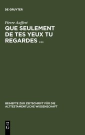 book Que seulement de tes yeux tu regardes ...: Etude structurelle de treize psaumes