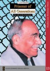 book Prisoner of All Generations: My Life in the Homeland (Studies on Modern Orient, 13)