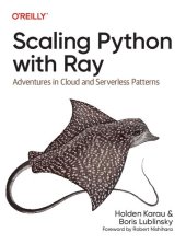 book Scaling Python with Ray: Adventures in Cloud and Serverless Patterns