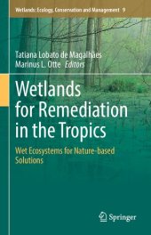 book Wetlands for Remediation in the Tropics: Wet Ecosystems for Nature-based Solutions