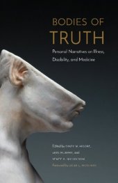 book Bodies of Truth: Personal Narratives on Illness, Disability, and Medicine