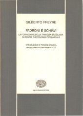 book Padroni e schiavi. La formazione della famiglia brasiliana in regime di economia patriarcale