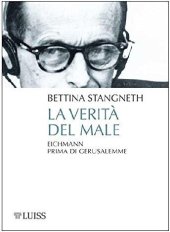 book La verità del male. Eichmann prima di Gerusalemme