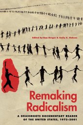 book Remaking Radicalism: A Grassroots Documentary Reader of the United States, 1973–2001