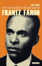 book Frantz Fanon: The Militant Philosopher of Third World Revolution