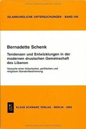 book Tendenzen Und Entwicklungen in Der Modernen Drusischen Gemeinschaft Des Libanon: Versuche Einer Historischen, Politischen Und Religiösen Standortbestimmung