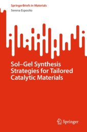 book Sol-Gel Synthesis Strategies for Tailored Catalytic Materials