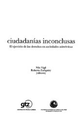 book Ciudadanías inconclusas. El ejercicio de los derechos en sociedades asimétricas