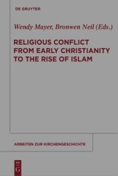 book Religious Conflict from Early Christianity to the Rise of Islam